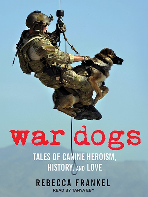 Title details for War Dogs by Rebecca Frankel - Wait list